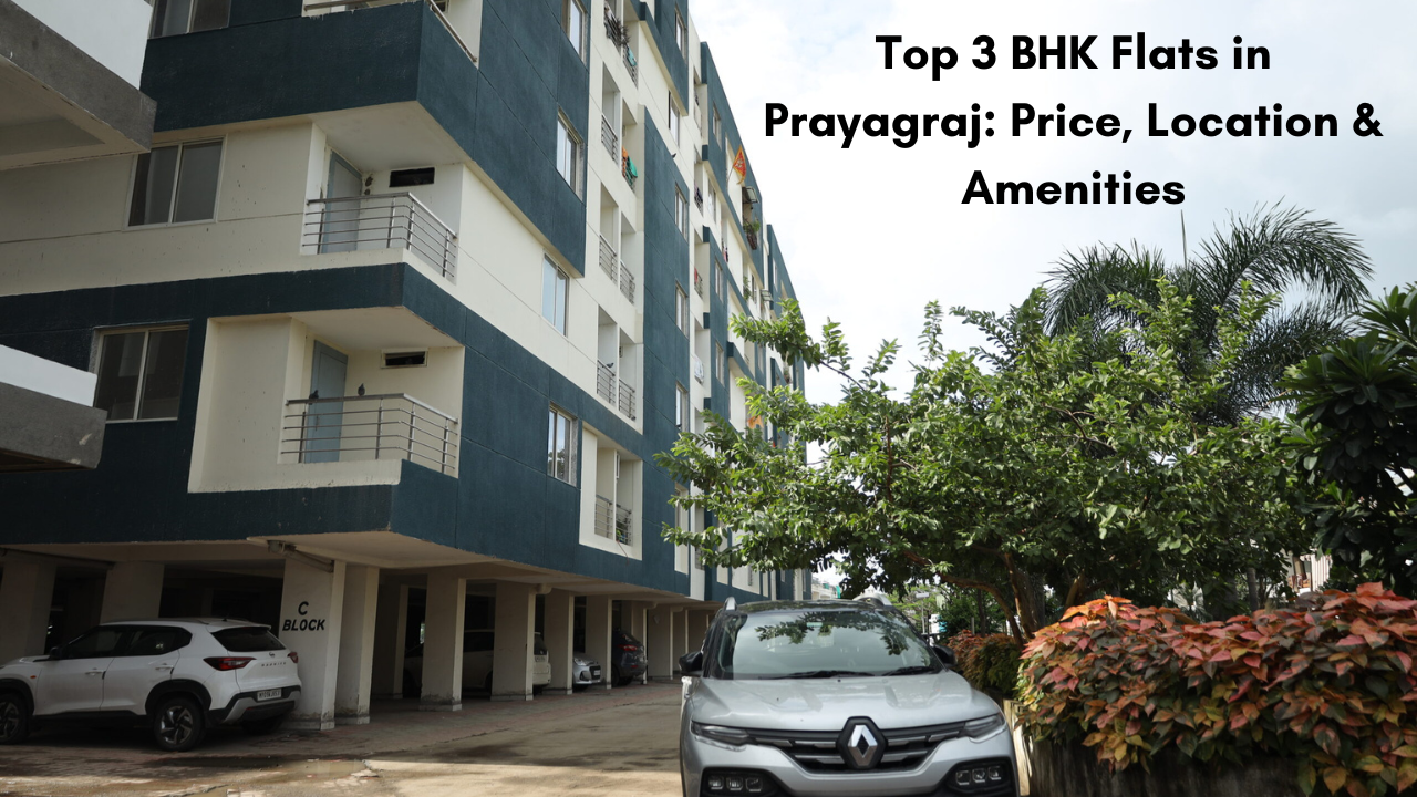 Top 3 BHK Flats in Prayagraj Price, Location & Amenities